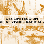 Relativisme : Alice au pays des merveilles