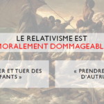 Le relativisme est moralement dommageable